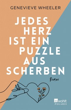 Jedes Herz ist ein Puzzle aus Scherben (eBook, ePUB) von Rowohlt Verlag GmbH