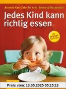 Jedes Kind kann richtig essen (GU Einzeltitel Partnerschaft & Familie)