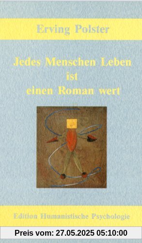 Jedes Menschen Leben ist einen Roman wert