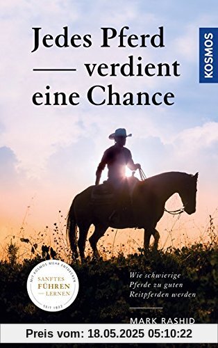 Jedes Pferd verdient eine Chance: Wie schwierige Pferde zu guten Reitpferden werden
