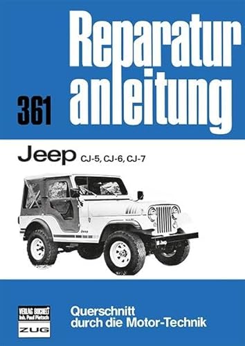 Jeep CJ-5, CJ-6, CJ-7 (Reparaturanleitungen) von Bucheli Verlags AG