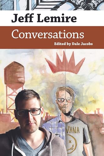Jeff Lemire: Conversations (Conversations with Comic Artists Series) von University Press of Mississippi