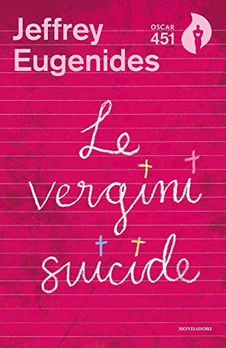 Jeffrey Eugenides - Le Vergini Suicide (1 BOOKS) von OSCAR 451