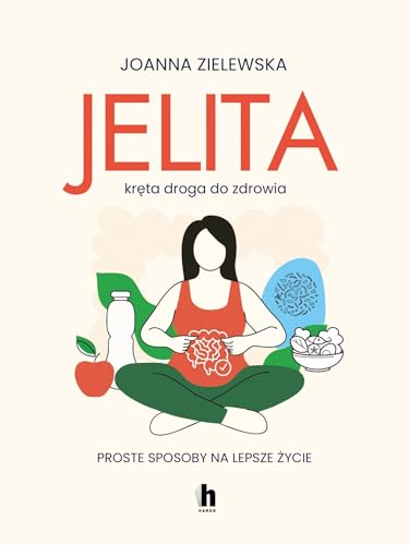 Jelita Kręta droga do zdrowia: Proste sposoby na lepsze życie Jelita Kręta droga do zdrowia: Proste sposoby na lepsze życie von Harde