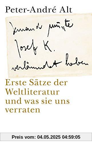 'Jemand musste Josef K. verleumdet haben …': Erste Sätze der Weltliteratur und was sie uns verraten 'Jemand musste Josef K. verleumdet haben …': Erste Sätze der Weltliteratur und was sie uns verraten