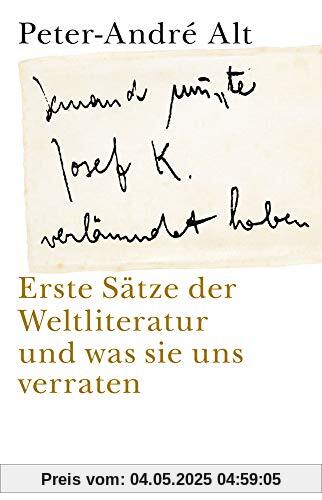 'Jemand musste Josef K. verleumdet haben …': Erste Sätze der Weltliteratur und was sie uns verraten