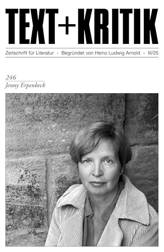 Jenny Erpenbeck (TEXT+KRITIK) von edition text + kritik
