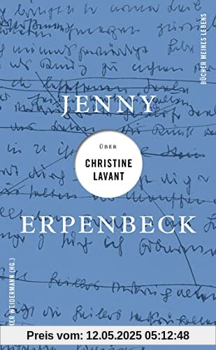 Jenny Erpenbeck über Christine Lavant