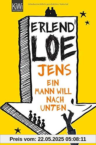 Jens. Ein Mann will nach unten: Roman