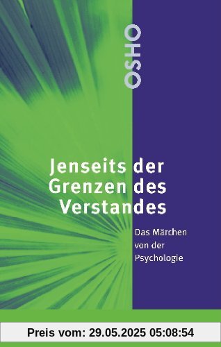 Jenseits der Grenzen des Verstandes: Das Märchen von der Psychologie