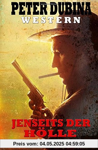 Jenseits der Hölle: 3 Western Romane