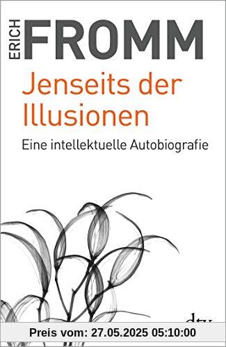 Jenseits der Illusionen: Eine intellektuelle Autobiografie Jenseits der Illusionen: Eine intellektuelle Autobiografie