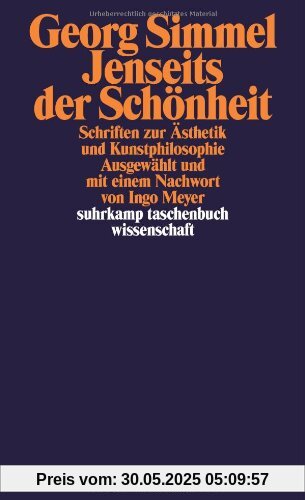 Jenseits der Schönheit: Schriften zur Ästhetik und Kunstphilosophie (suhrkamp taschenbuch wissenschaft)