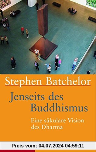 Jenseits des Buddhismus: Eine säkulare Vision des Dharma