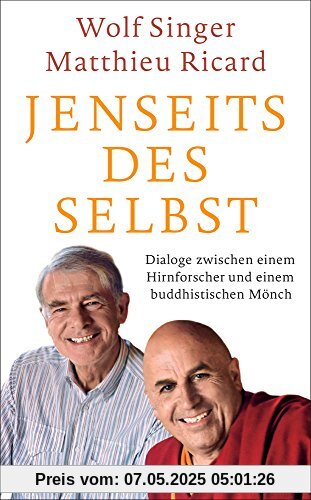 Jenseits des Selbst: Dialoge zwischen einem Hirnforscher und einem buddhistischen Mönch (suhrkamp taschenbuch)