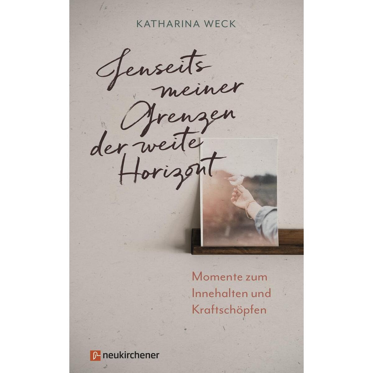 Jenseits meiner Grenzen der weite Horizont von Neukirchener Verlag