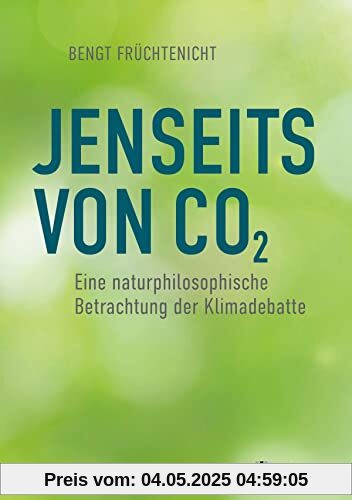 Jenseits von CO2: Eine naturphilosophische Betrachtung der Klimadebatte