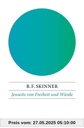 Jenseits von Freiheit und Würde