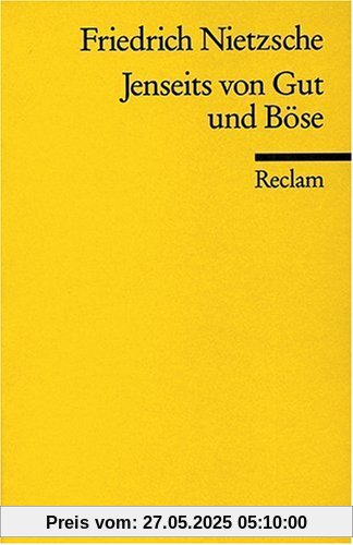 Jenseits von Gut und Böse: Vorspiel einer Philosophie der Zukunft: Jenseits Von Gut Und Bose Jenseits von Gut und Böse: Vorspiel einer Philosophie der Zukunft: Jenseits Von Gut Und Bose