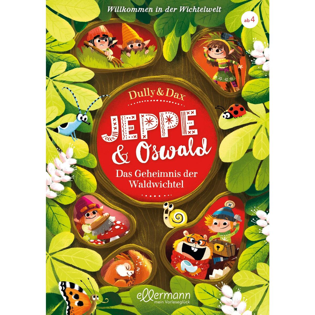 Jeppe & Oswald 2. Willkommen in der Wichtelwelt von Ellermann
