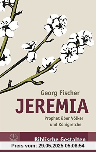 Jeremia: Prophet über Völker und Königreiche (Biblische Gestalten)