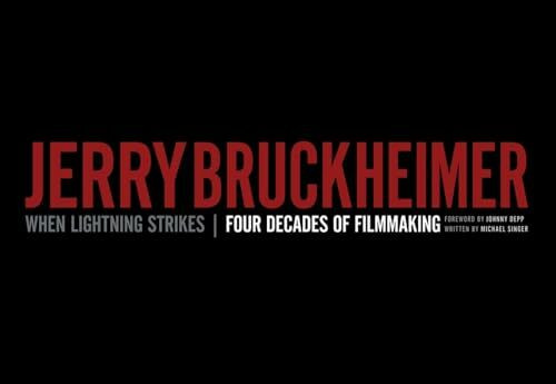Jerry Bruckheimer: When Lightning Strikes | Four Decades of Filmmaking (Disney Editions Deluxe...