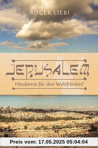 Jerusalem - Hindernis für den Weltfrieden?: Das Drama des jüdischen Tempels