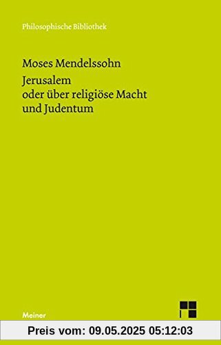 Jerusalem oder über religiöse Macht und Judentum (Philosophische Bibliothek)