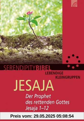 Jesaja: Der Prophet des rettenden Gottes. Jesaja 1-12