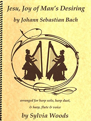 Jesu, Joy of Man's Desiring: For Harp Solo, Harp Duet, & Harp, Flute & Voice