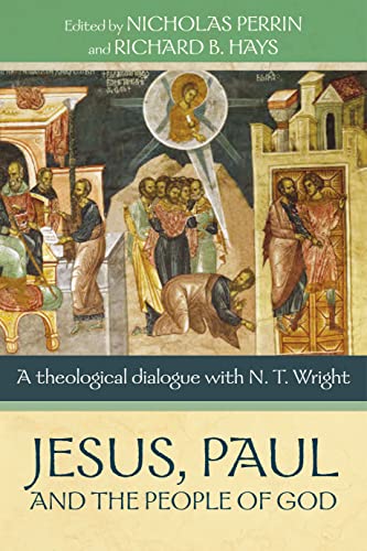 Jesus, Paul and the People of God: A Theological Dialogue with N. T. Wright von Brand: SPCK Publishing