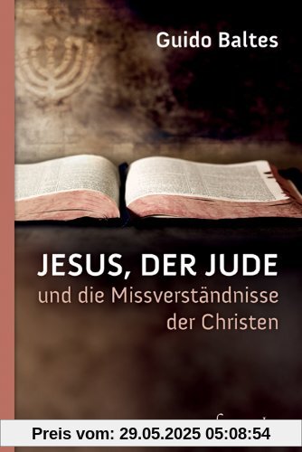 Jesus, der Jude, und die Missverständnisse der Christen