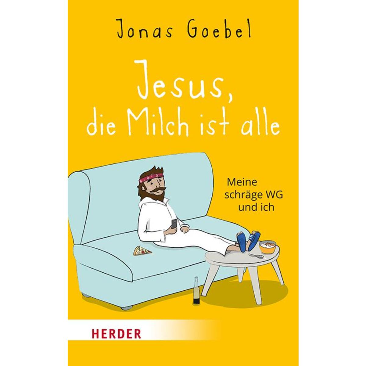 Jesus, die Milch ist alle von Herder Verlag GmbH