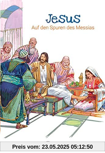 Jesus – Auf den Spuren des Messias: Abenteuer der Bibel – Band 21 Jesus – Auf den Spuren des Messias: Abenteuer der Bibel – Band 21