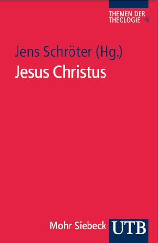 Jesus Christus (Themen der Theologie, Band 4213)