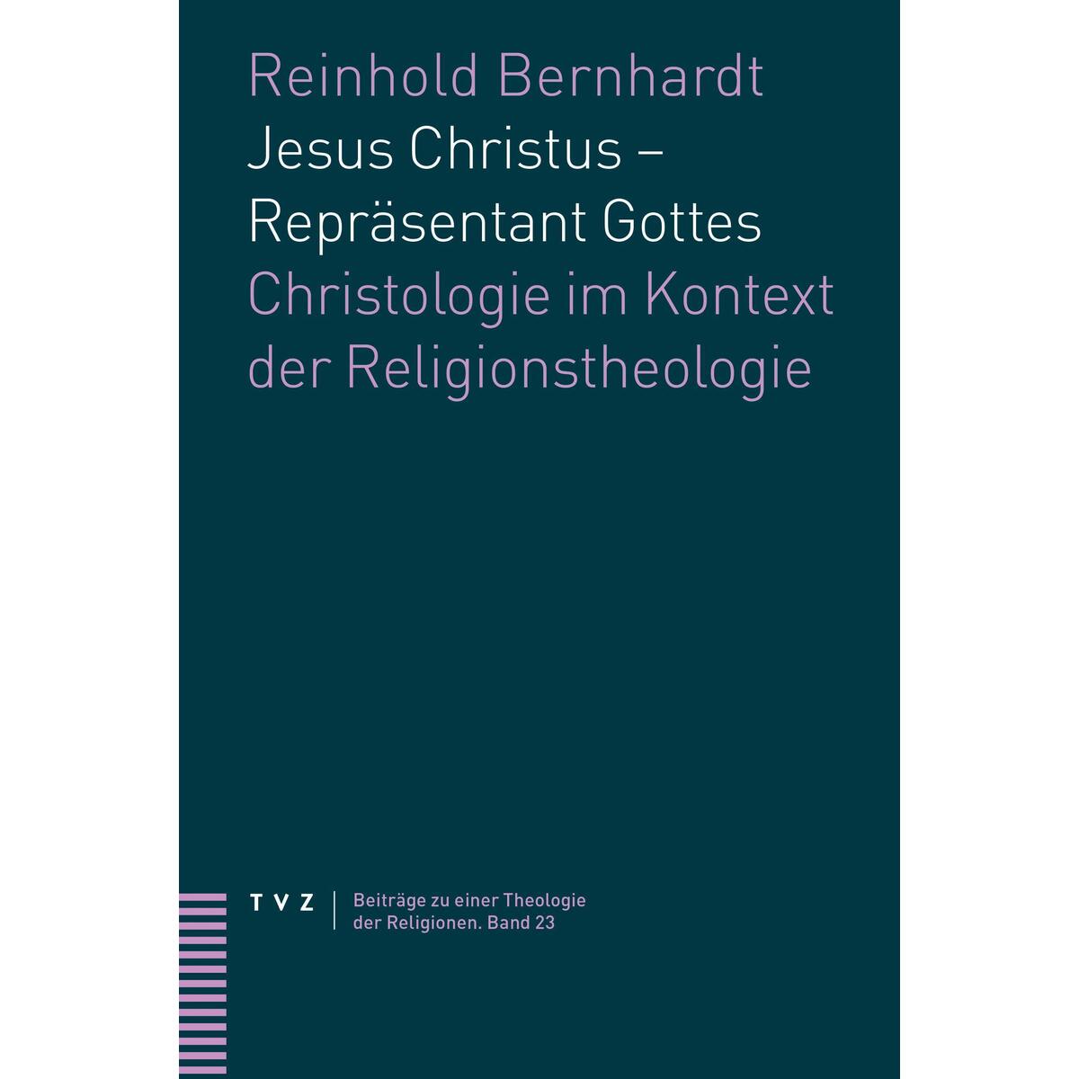 Jesus Christus - Repräsentant Gottes Jesus Christus - Repräsentant Gottes von Theologischer Verlag Ag