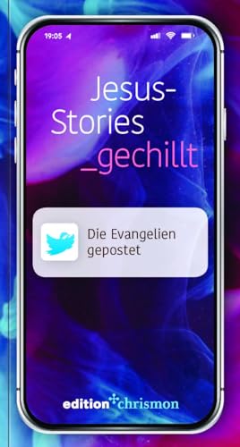Jesus-Stories_gechillt: Die Evangelien gepostet (Chillbibel-Produktwelt) von Evangelische Verlagsanstalt