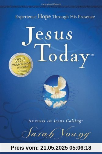 Jesus Today: Experience Hope Through His Presence