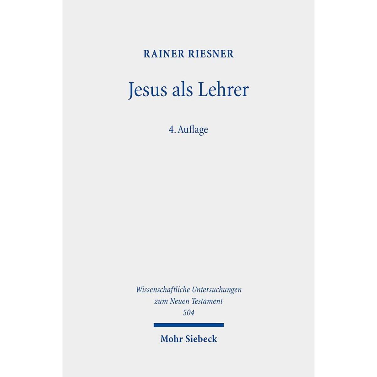 Jesus als Lehrer Jesus als Lehrer von Mohr Siebeck GmbH & Co. K