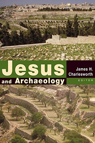 Jesus and Archaeology von William B Eerdmans Publishing Co