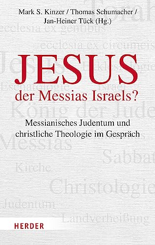 Jesus – der Messias Israels?: Messianisches Judentum und christliche Theologie im Gespräch