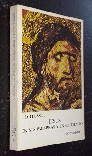 Jesús en sus palabras y en su tiempo von Ediciones Cristiandad, S.L.