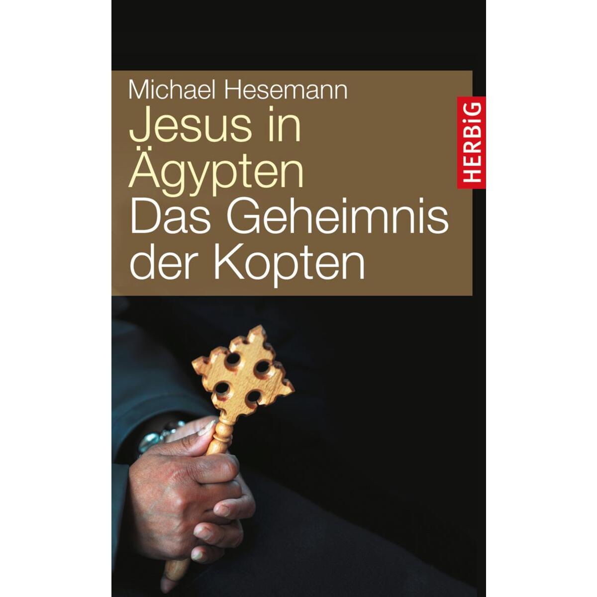 Jesus in Ägypten Jesus in Ägypten von Herbig