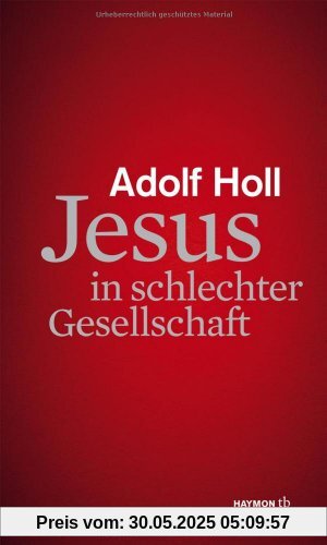 Jesus in schlechter Gesellschaft Jesus in schlechter Gesellschaft