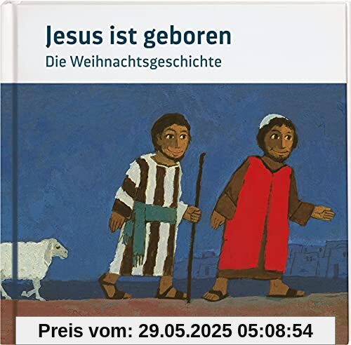 Jesus ist geboren: Die Weihnachtsgeschichte Jesus ist geboren: Die Weihnachtsgeschichte