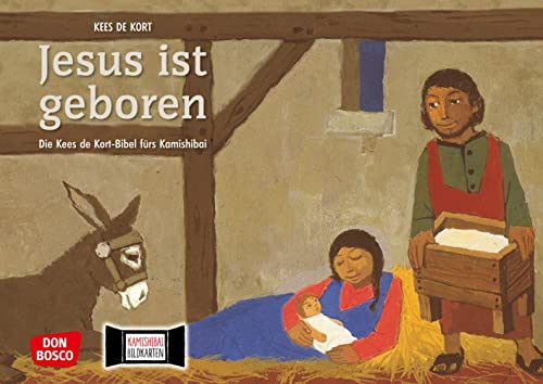 Jesus ist geboren. Kamishibai Bildkartenset: Christliche Weihnachtsgeschichte für das Erzähltheater für Kita, Schule & Kinderkirche (Die Kees de Kort-Bibel fürs Kamishibai) von Don Bosco