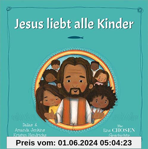 Jesus liebt alle Kinder: Eine The Chosen Geschichte