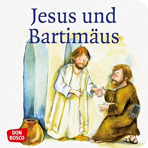 Jesus und Bartimäus Jesus und Bartimäus