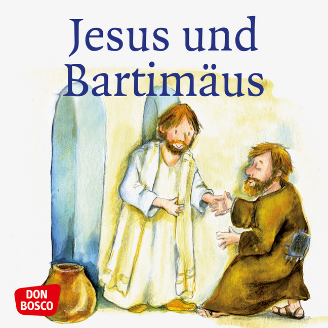 Jesus und Bartimäus. Mini-Bilderbuch. von Don Bosco Medien