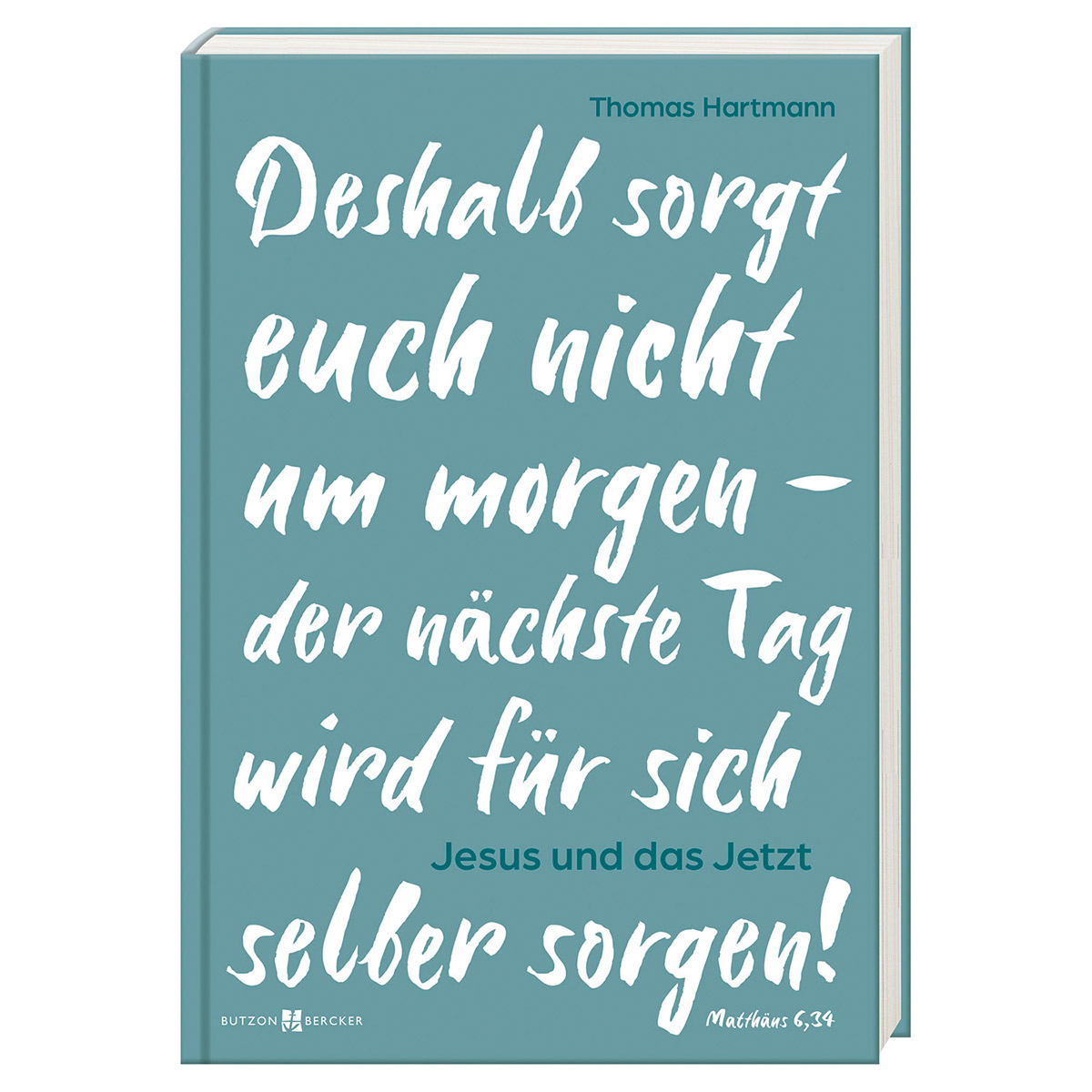 Jesus und das Jetzt von Butzon und Bercker